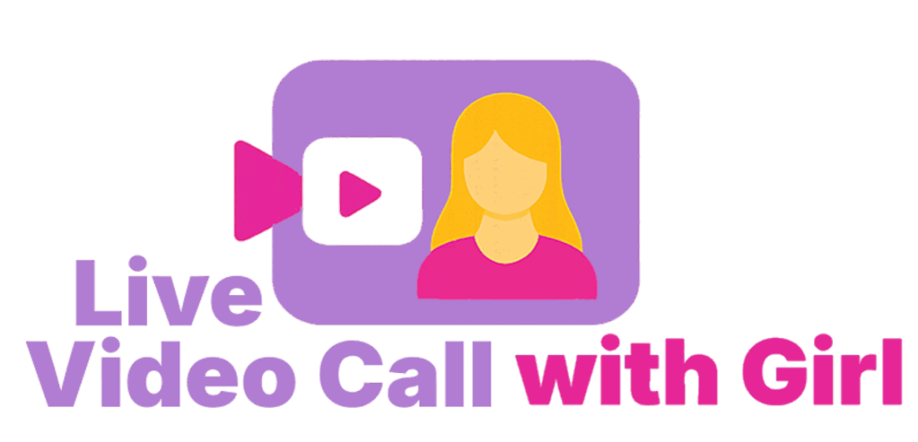 Live Video Call With Girl